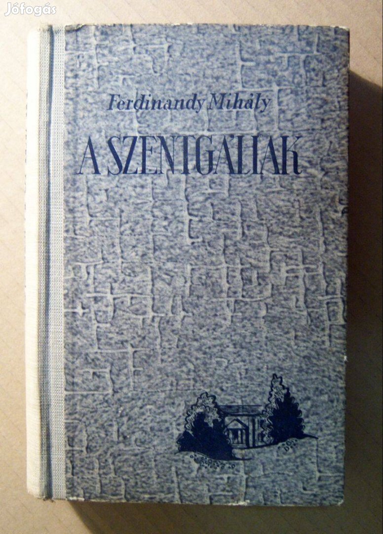 A Szentgáliak (Ferdinandy Mihály) 1944 (9kép+tartalom)