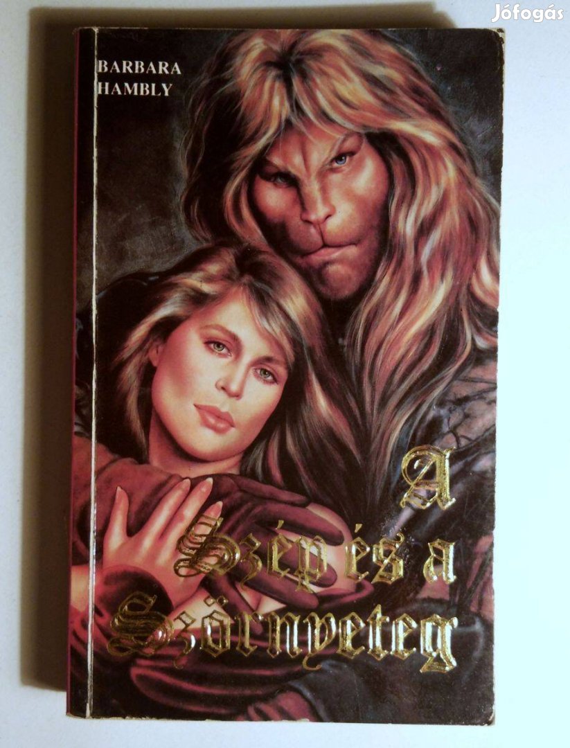 A Szép és a Szörnyeteg (Barbara Hambly) 1990 (8kép+tartalom)