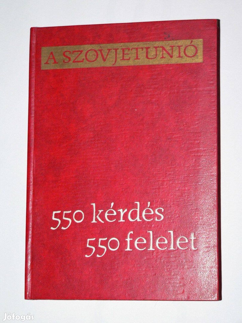 A Szovjetunió 550 kérdés 550 felelet / könyv Kossuth Könyvkiadó