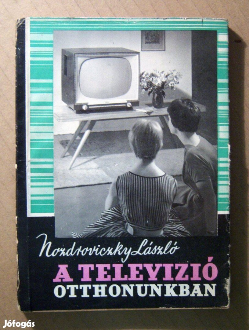 A Televízió Otthonunkban (Nozdroviczky László) 1963 (viseltes) 8kép+ta