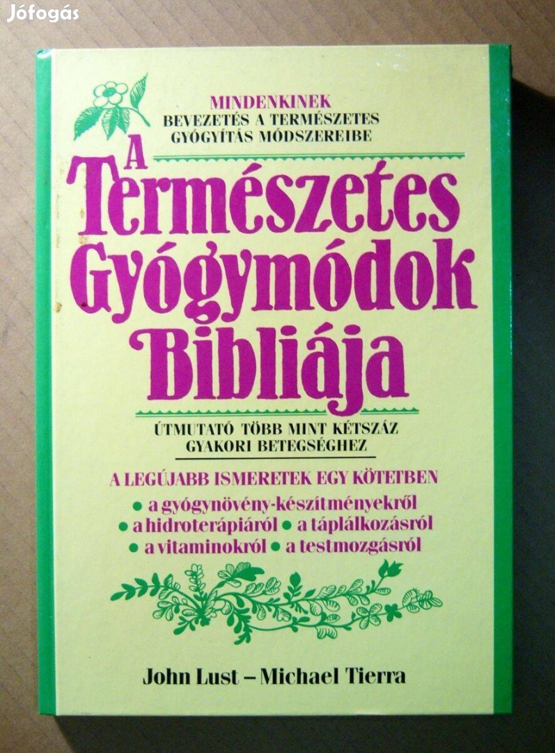A Természetes Gyógymódok Bibliája (John Lust-Michael Tierra) 1997