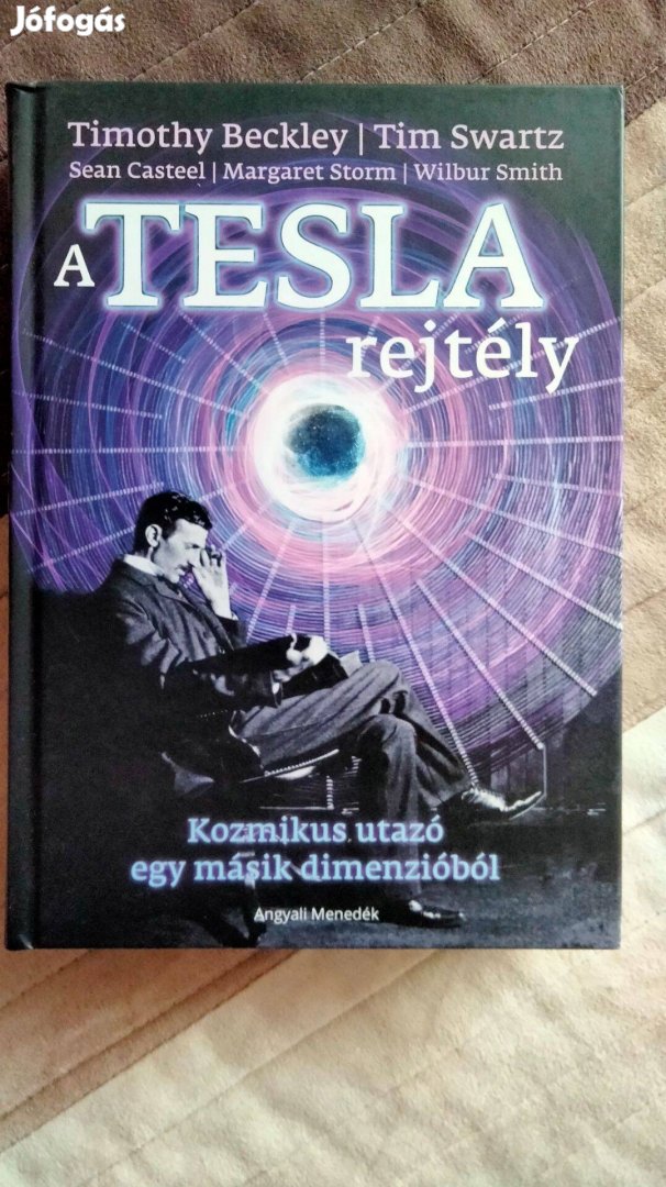 A Tesla rejtély ( Timothy Beckley - Tim Swartz - Sean Casteel )