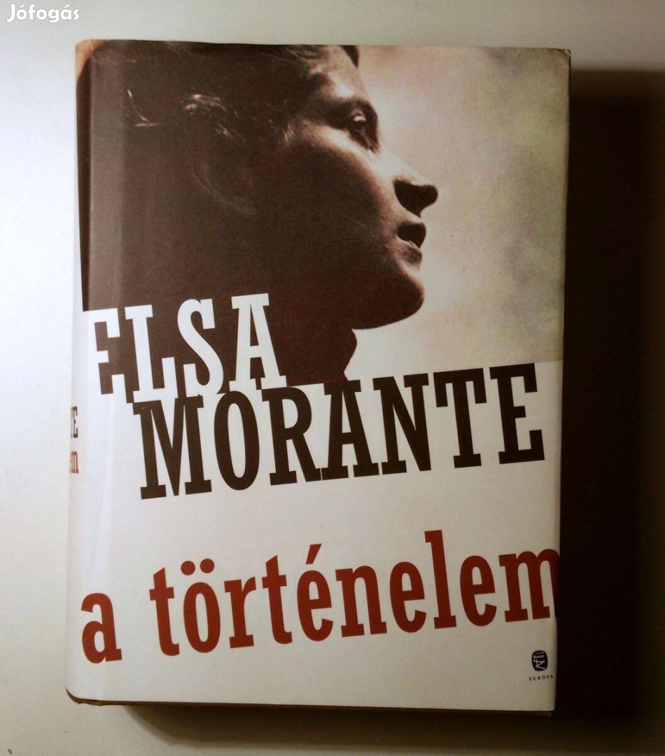 A Történelem (Elsa Morante) 2012 (újszerű) 10kép+tartalom