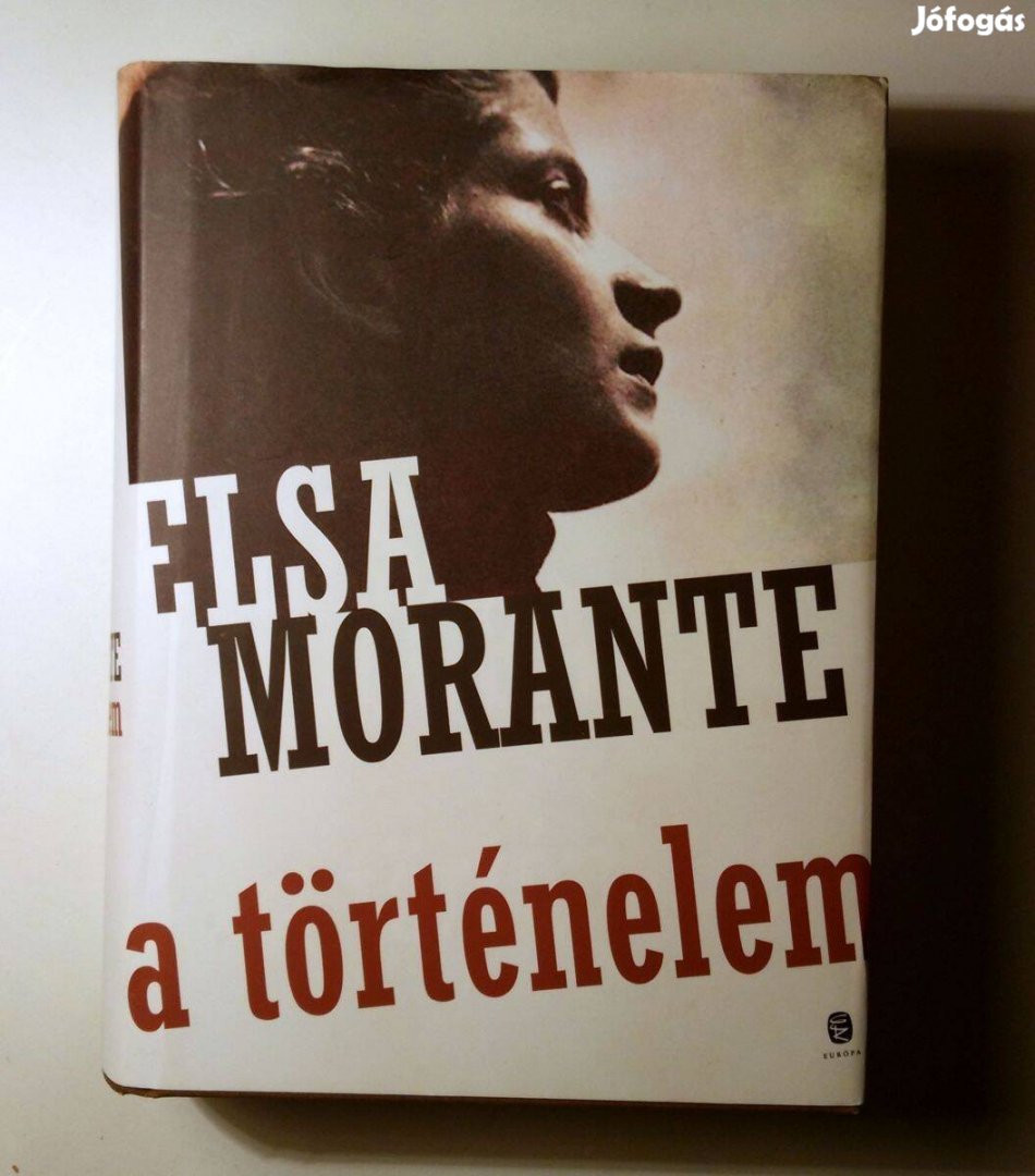 A Történelem (Elsa Morante) 2012 (újszerű) 10kép+tartalom