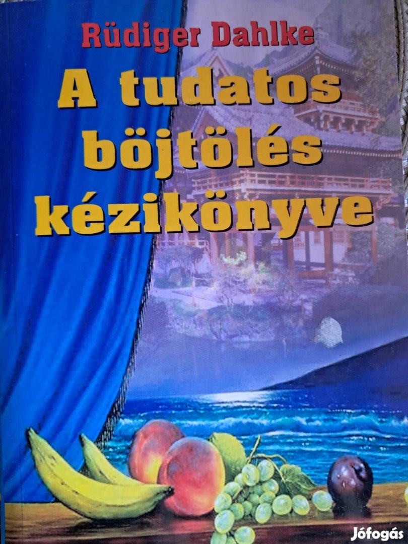 A Tudatos Böjtölés Kézikönyve 