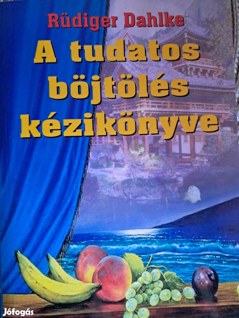 A Tudatos Böjtölés Kézikönyve 