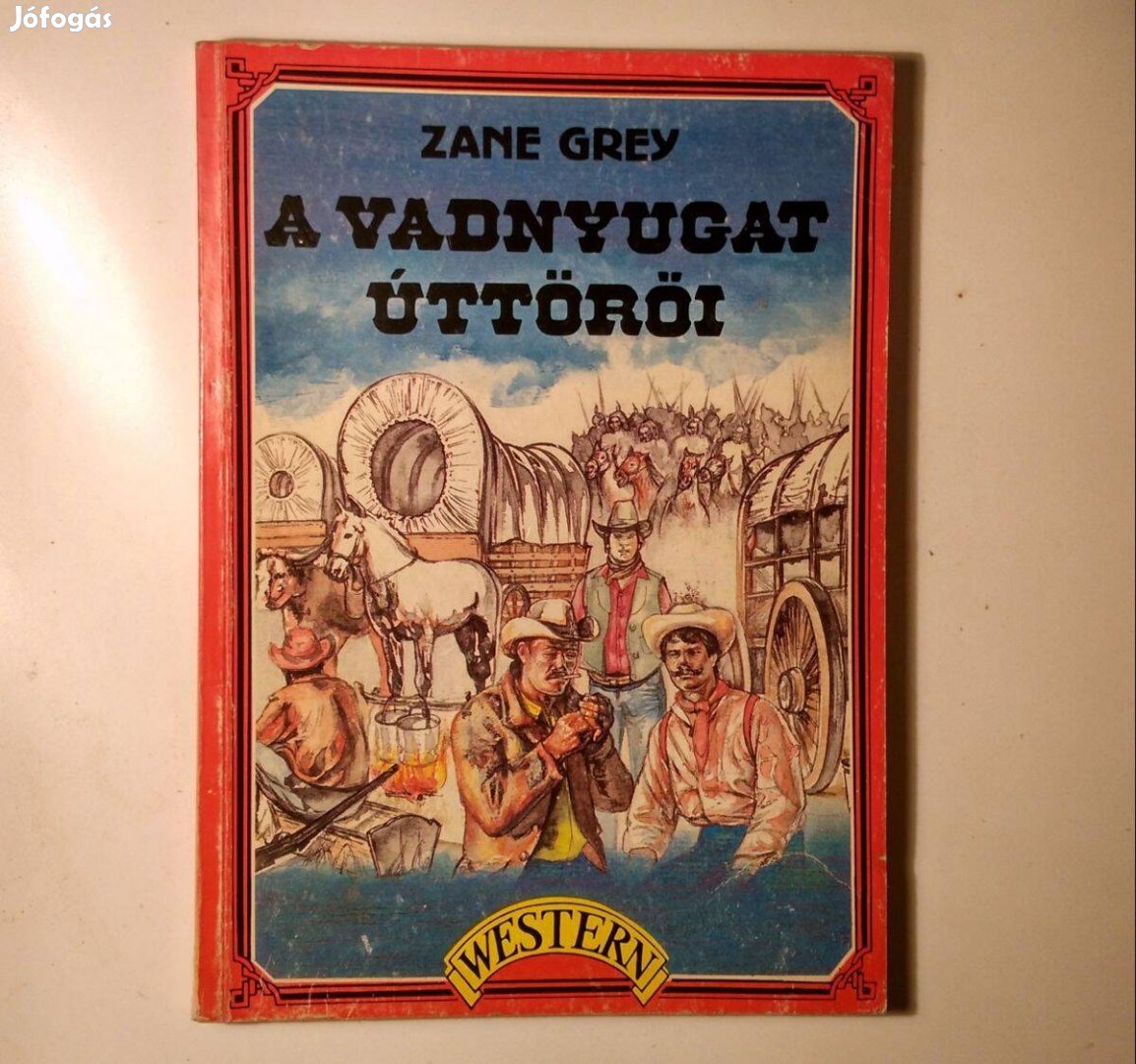 A Vadnyugat Úttörői (Zane Grey) 1989 (8kép+tartalom)