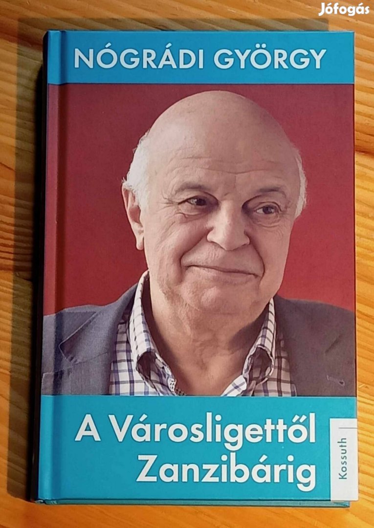 A Városligettől Zanzibárig Nógrádi György könyv 