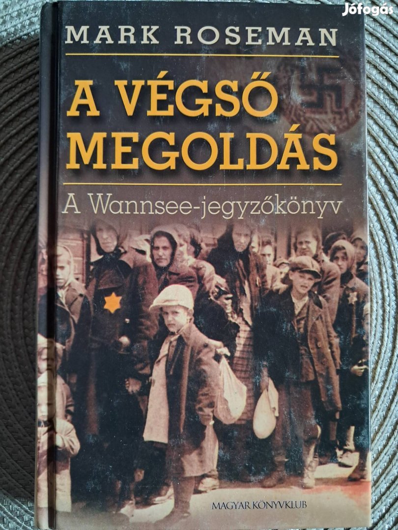 A Végső Megoldás A Wannsee Jegyzőkönyv 