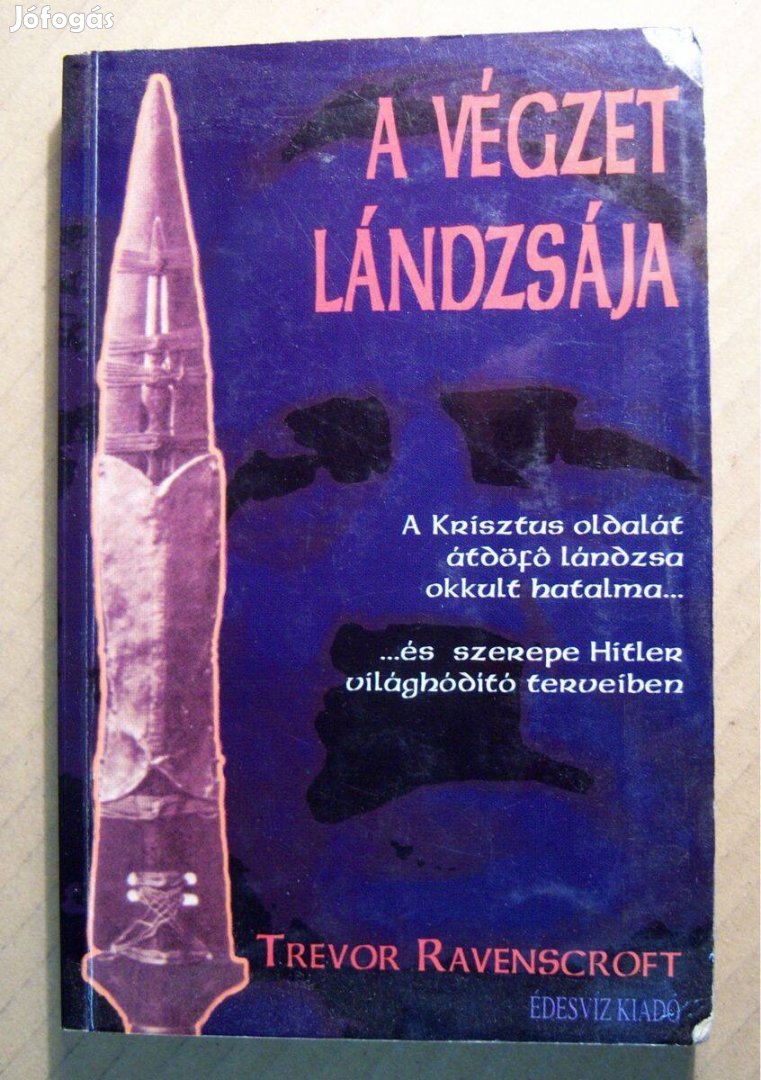 A Végzet Lándzsája (Trevor Ravenscroft) 1993 (8kép+tartalom)