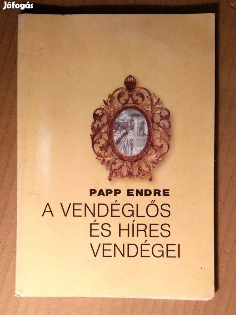 A Vendéglős és Híres Vendégei (Papp Endre) 1999 (6kép+tartalom)
