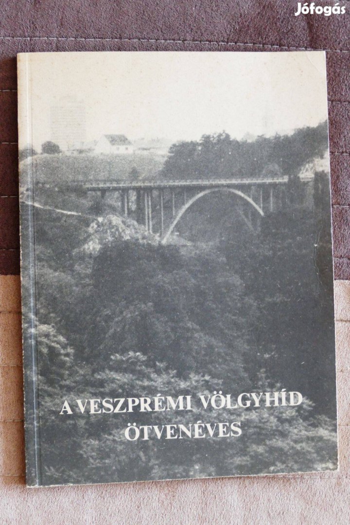 A Veszprémi Völgyhíd ötvenéves (Az építési és történeti kutatások ered