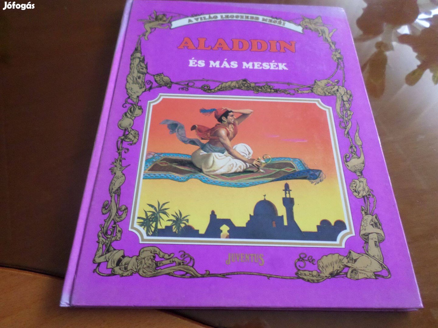 A Világ Legszebb Meséi Aladdin És MÁS Mesék, Gyermekkönyv