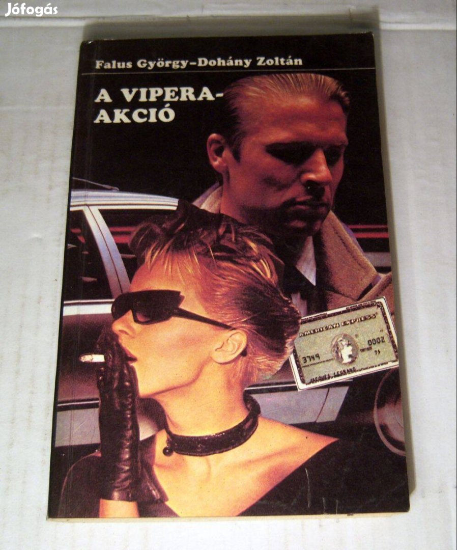 A Vipera-akció (Falus György-Dohány Zoltán) 1988 (szétesik) 5kép+tarta