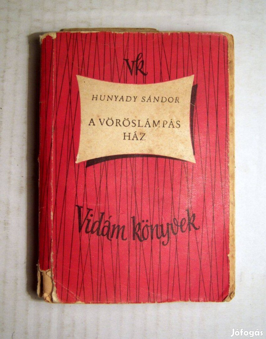 A Vöröslámpás Ház (Hunyady Sándor) 1958 (szétesik) 5kép+tartalom