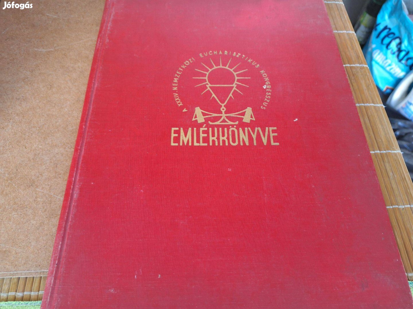 A XXXIV. Nemzetközi Eucharisztikus Kongresszus emlékkönyve.1938. 7900