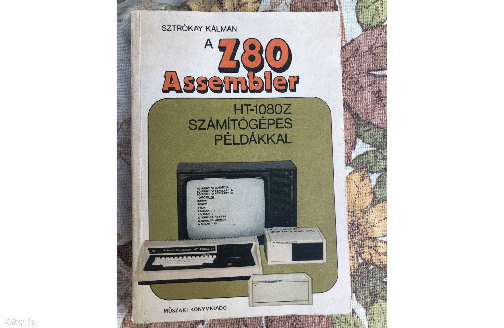 A Z80 assembler számítógépes példákkal könyv 2000 Ft :Lenti