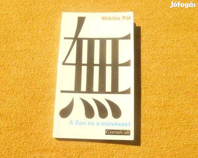 A Zen és a művészet - Miklós Pál - Új könyv