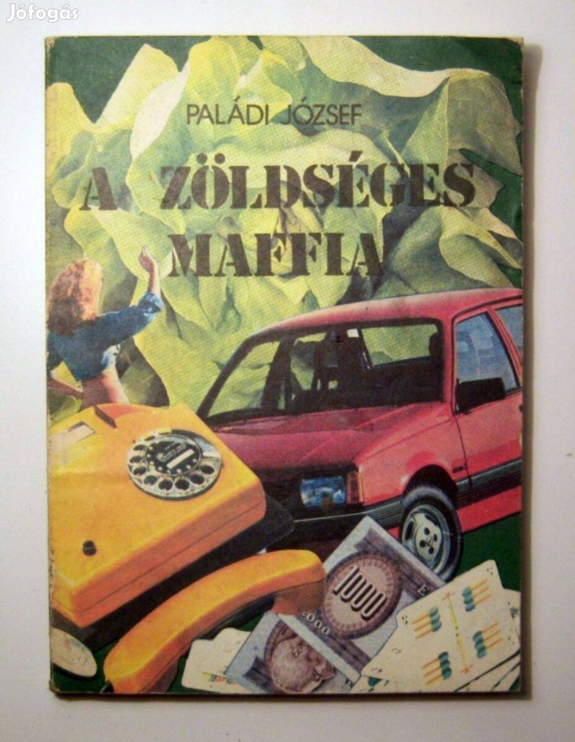 A Zöldséges Maffia (Paládi József) 1988 (3kép+tartalom)