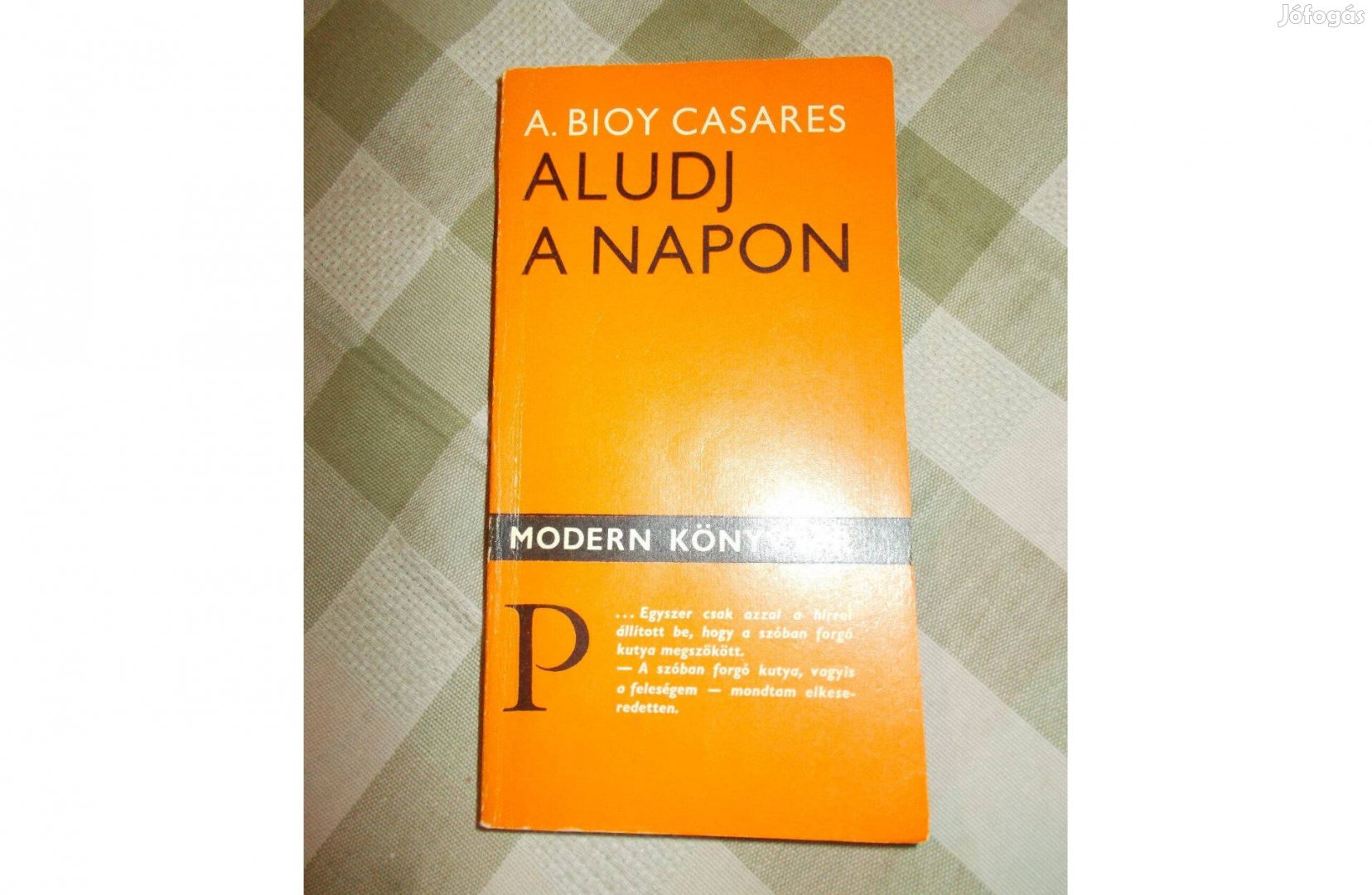 A. Bioy Casares Aludj a napon!