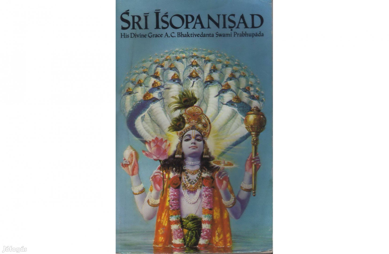 A. C. Bhaktivedanta Swami Prabhupada: SRI Isopanisad