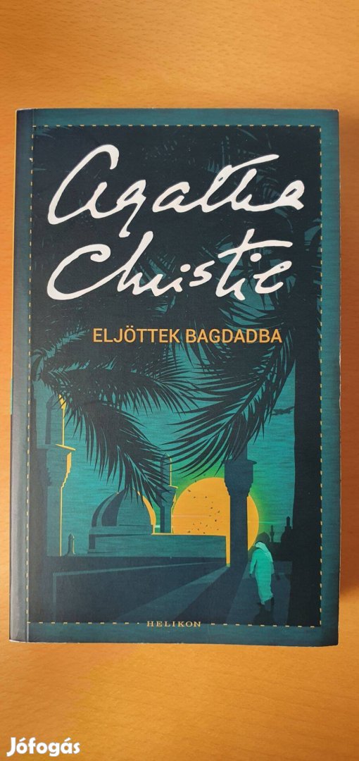 A. Christie : Eljöttek Bagdadba