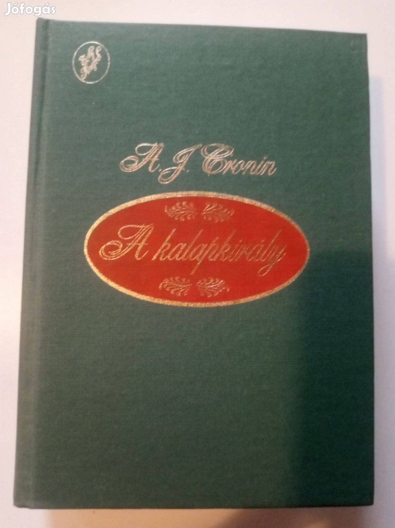 A. J. Cronin A kalapkirály