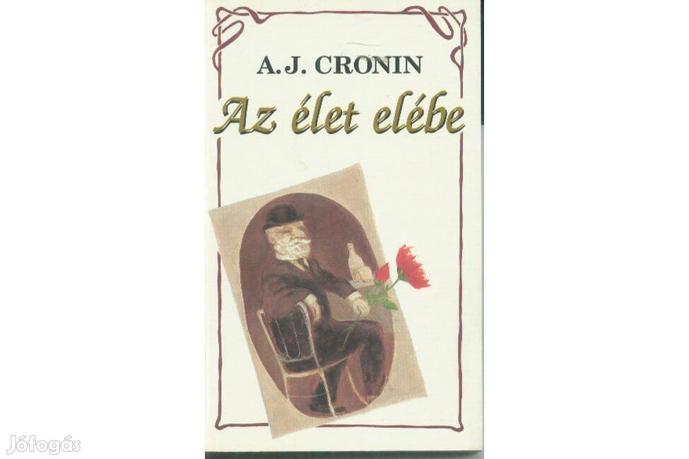 A. J. Cronin - Az élet elébe