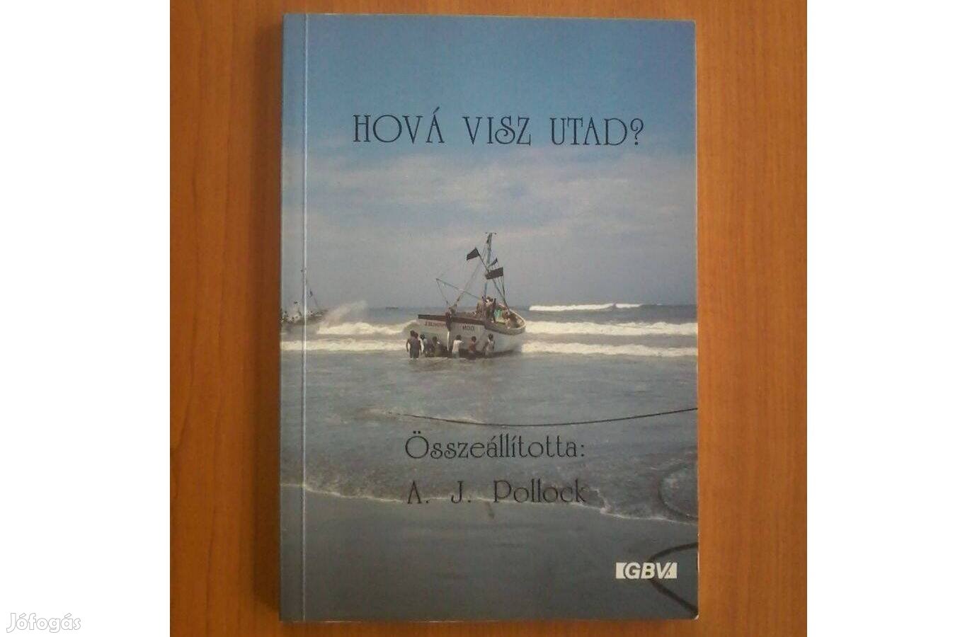 A. J. Pollock: Hová visz utad?