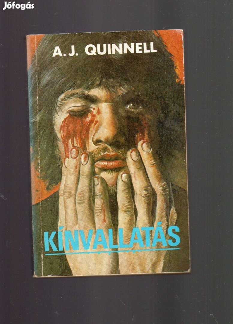 A. J. Quinnell: Kínvallatás - újszerű állapotban