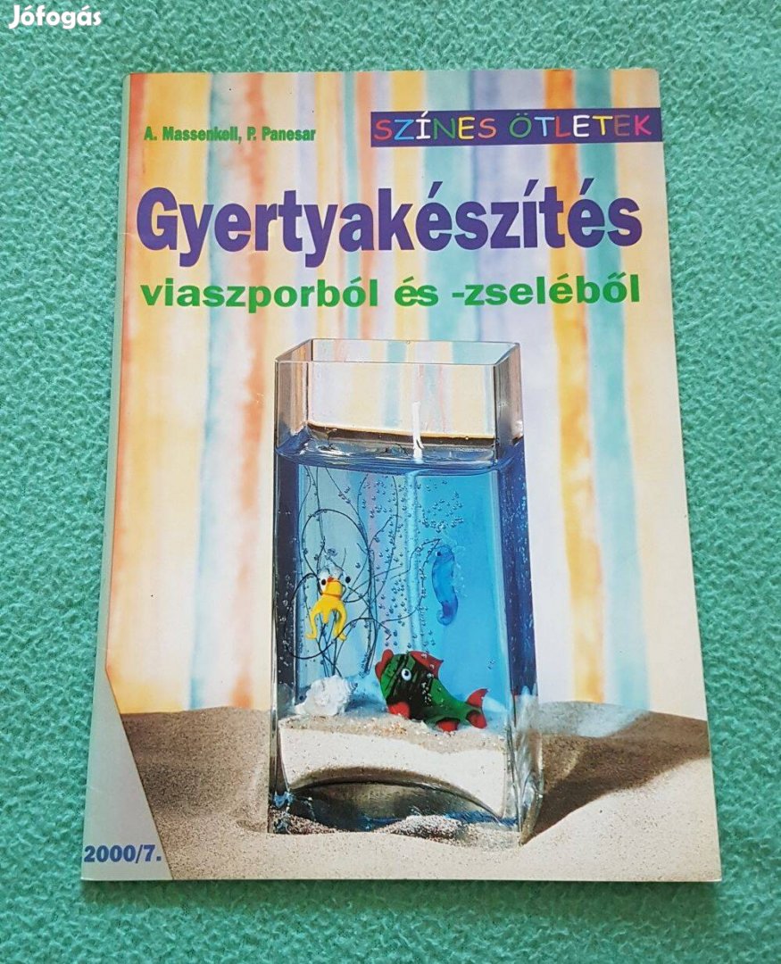 A. Massenkell: Gyertyakészítés viaszporból és -zseléből könyv