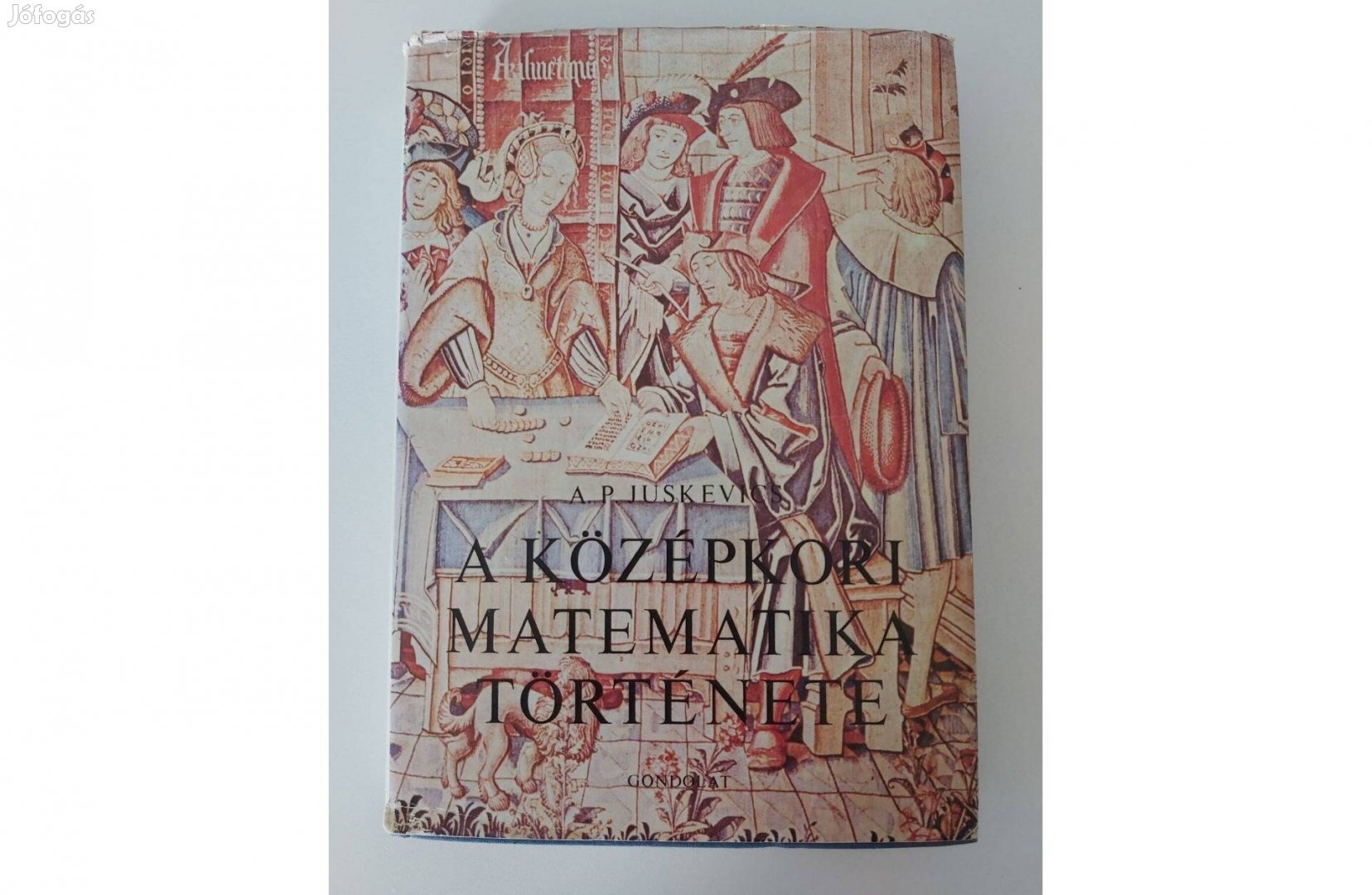 A. P. Juskevics: A középkori matematika története