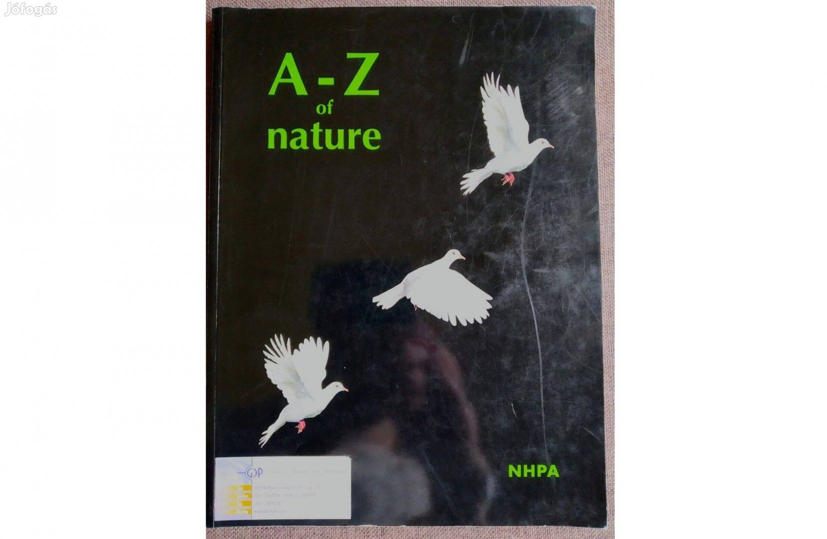 A - Z of nature kb.1000 természetfotó 80 téma szerint Tim Harris