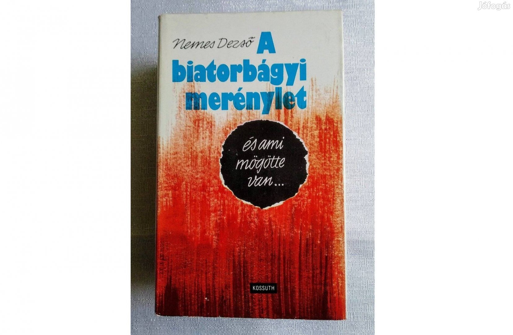 A biatorbágyi merénylet és ami mögötte van