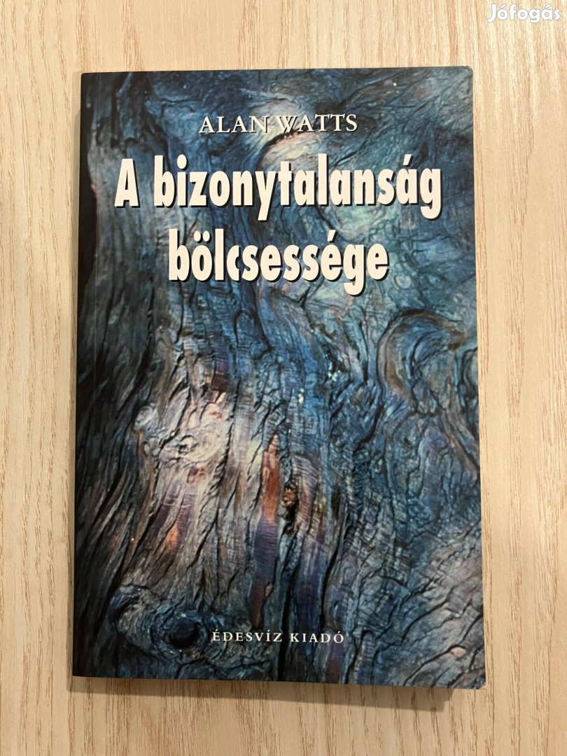 A bizonytalanság bölcsessége - Alan Watts