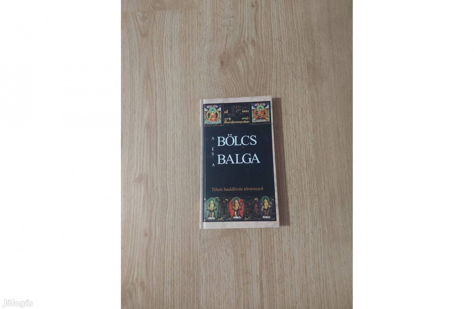 A bölcs és a balga. Tibeti buddhista történetek