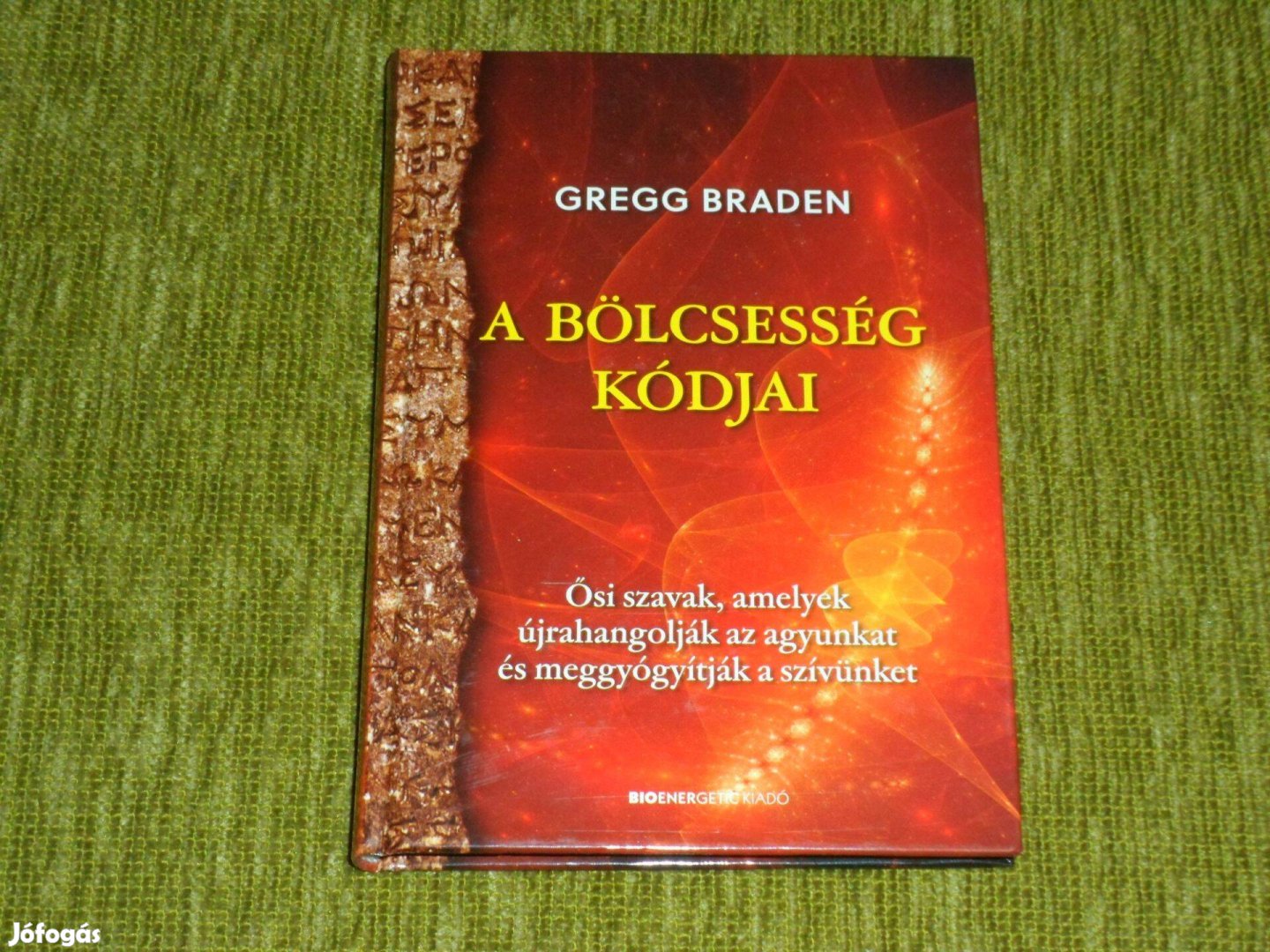 A bölcsesség kódjai - Ősi szavak, amelyek újrahangolják az agyunkat és