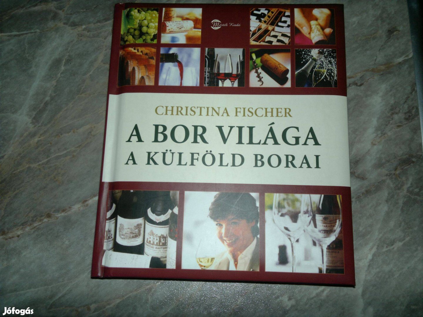 A bor világa - A külföld borai . új