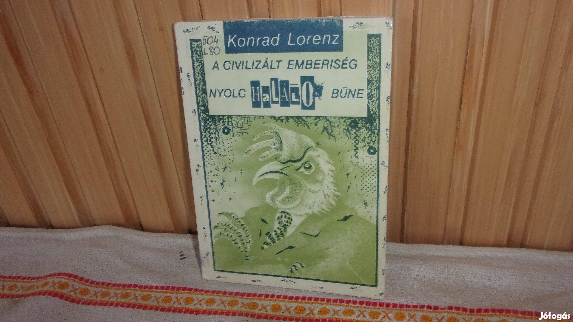 A civilizált emberiség nyolc halálos bűne Konrad Lorenz
