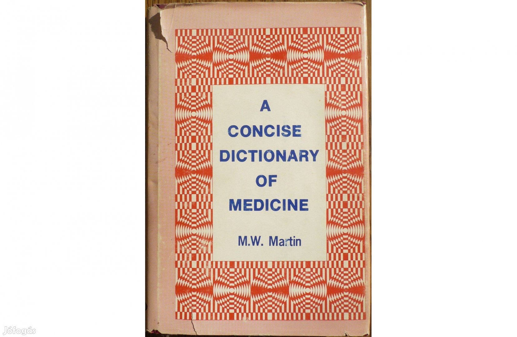 A concise dictionary of medicine -M.W. Martin, orvosi kéziszótár