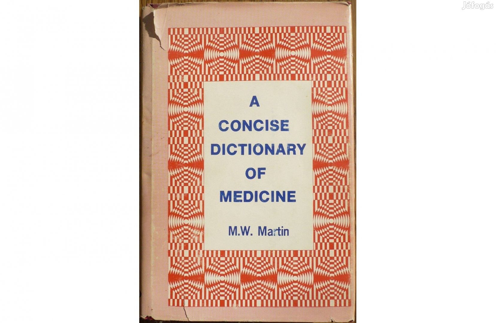 A concise dictionary of medicine -M.W. Martin, orvosi kéziszótár