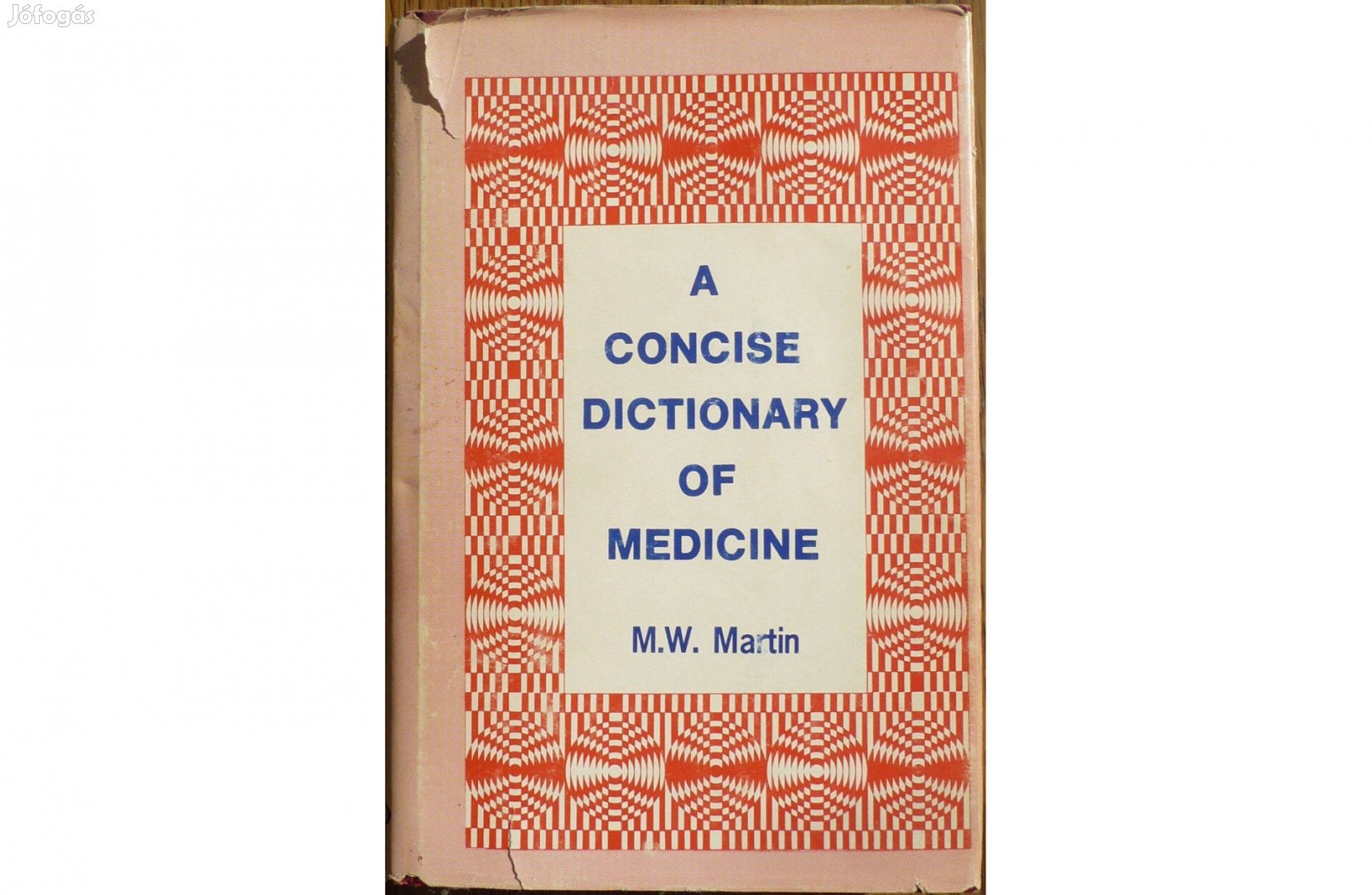 A concise dictionary of medicine -M.W. Martin, orvosi kéziszótár