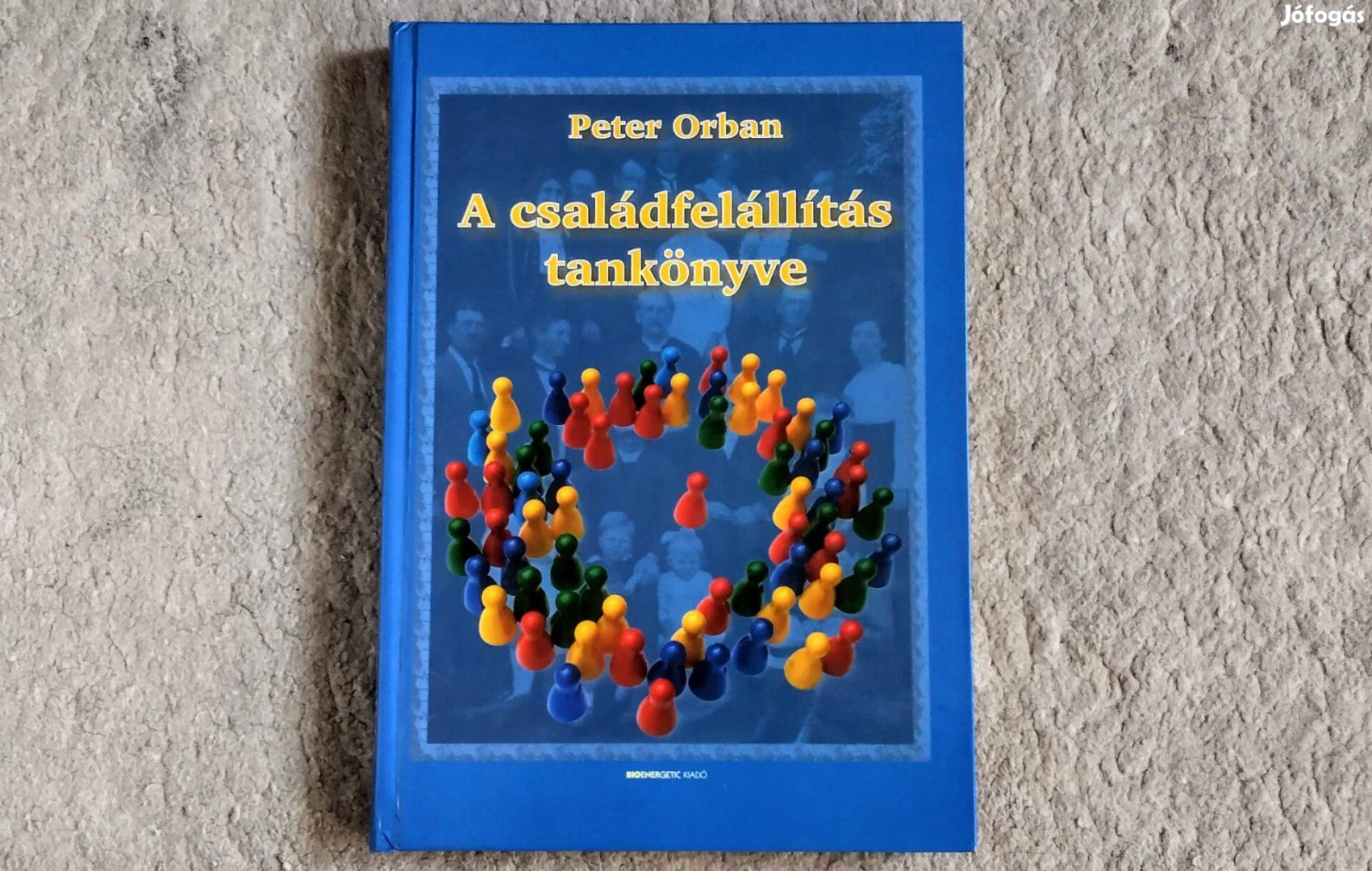 A családfelállítás tankönyve - Peter Orban