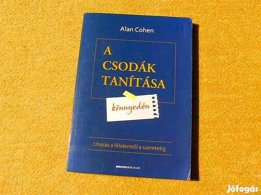 A csodák tanítása könnyedén - Alan Cohen