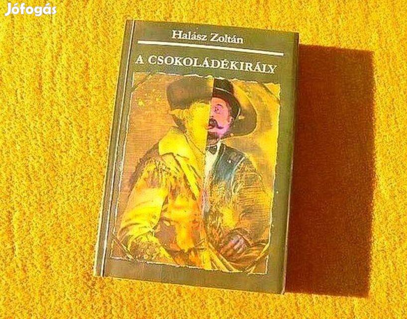 A csokoládékirály - Halász Zoltán