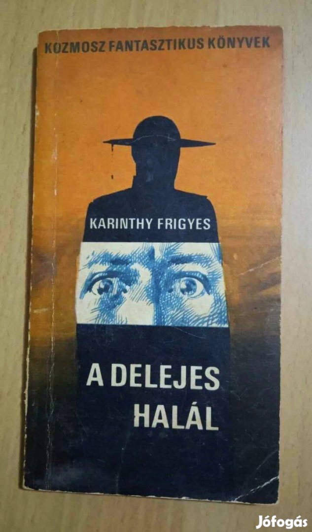 A delejes halál Karinthy Frigyes / tudományos-fantasztikus