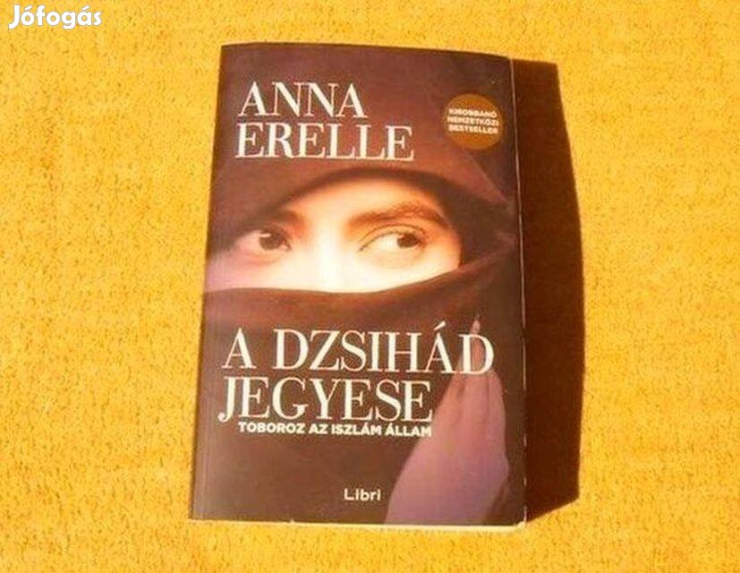 A dzsihád jegyese, Toboroz az Iszlám Állam - Anna Erelle