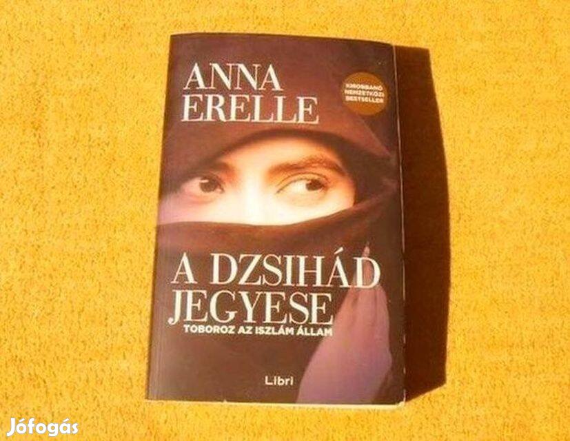 A dzsihád jegyese, Toboroz az Iszlám Állam - Anna Erelle