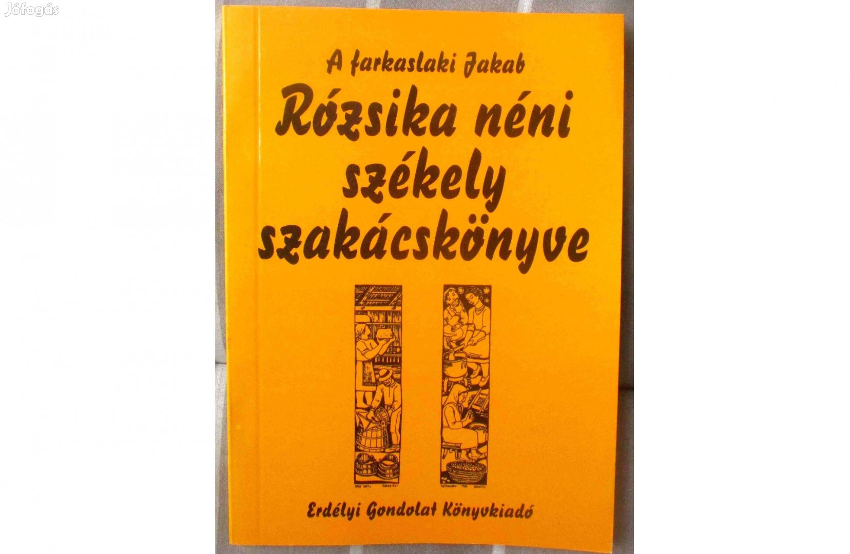 A farkaslaki Jakab Rózsika néni székely szakácskönyve