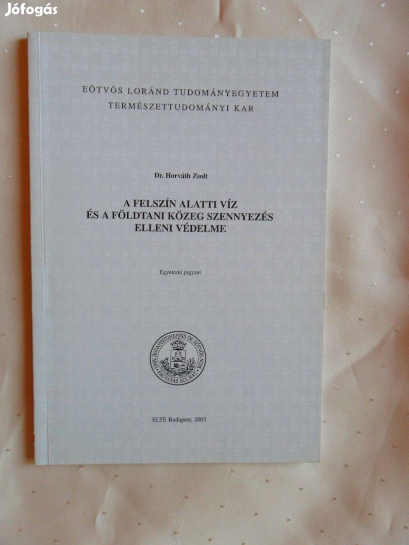 A felszín alatti víz és a földtani közeg szennyezés elleni védelme